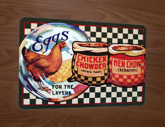 Eggs for the Layers Chicken Chowder Hen Chow 8x12 Metal Wall Animal Sign