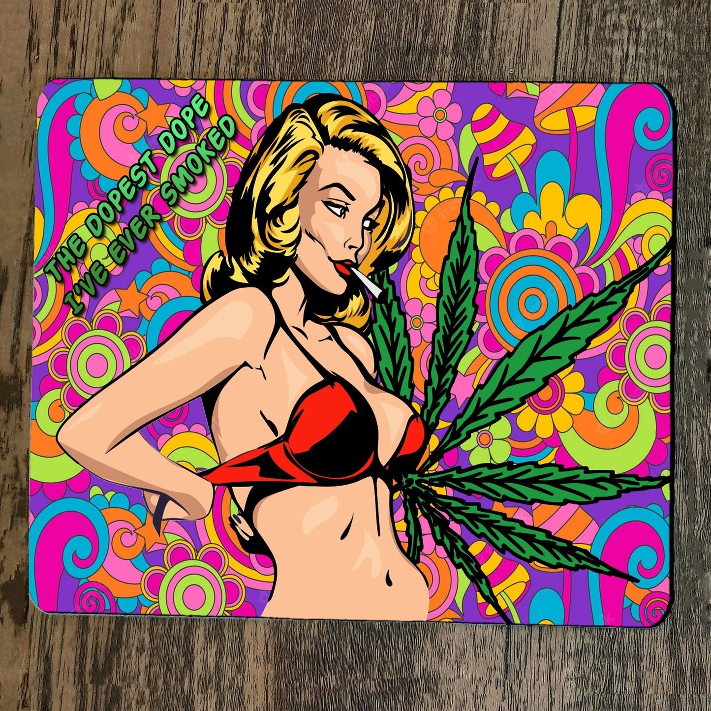 Mouse Pad Dopest Dope Ive Ever Smoked Mary Jane 420 Weed