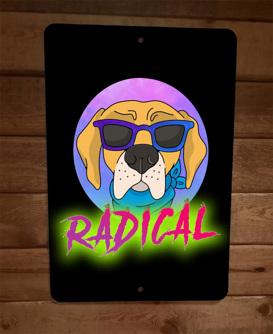 Radical Cartoon Dog 8x12 Metal Wall Sign Poster