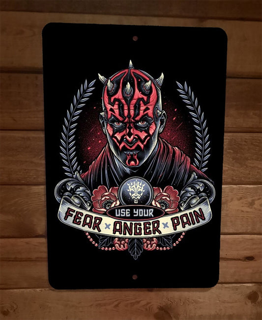 Use Your Pain Fear Anger Darth Maul 8x12 Metal Wall Sign Poster Star Wars