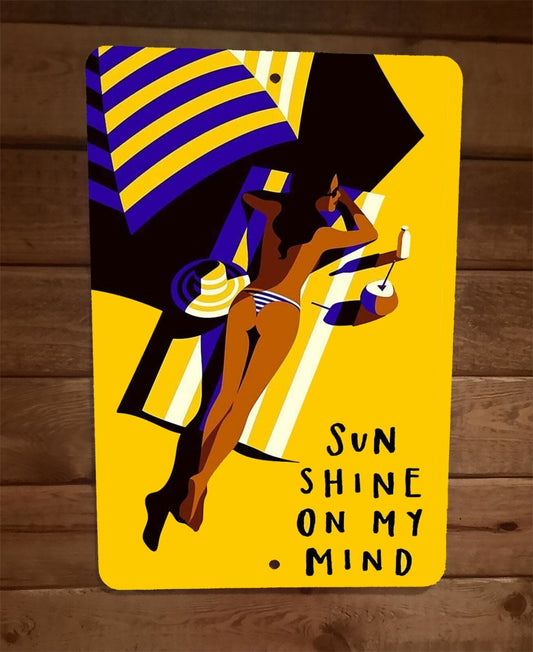 Sunshine on My Mind Beach Girl 8x12 Metal Wall Sign Poster