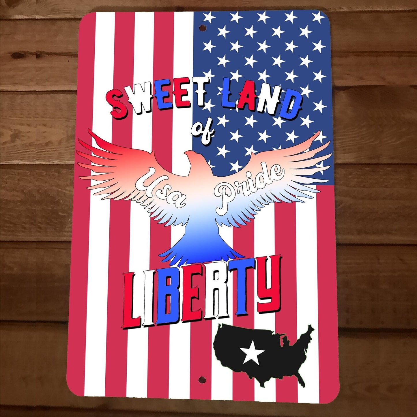 Sweet Land of Liberty USA Pride America 8x12 Metal Wall Sign Poster July 4th