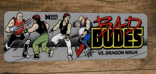 Bad Dudes 4x12 Metal Video Game Arcade Wall Sign Retro 80s