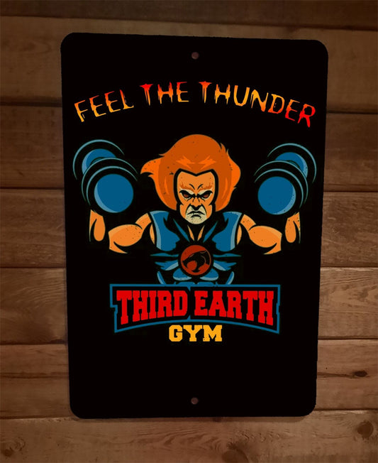 Feel the Thunder Third Earth Gym Thundercats Lion-O 8x12 Metal Wall Poster Sign