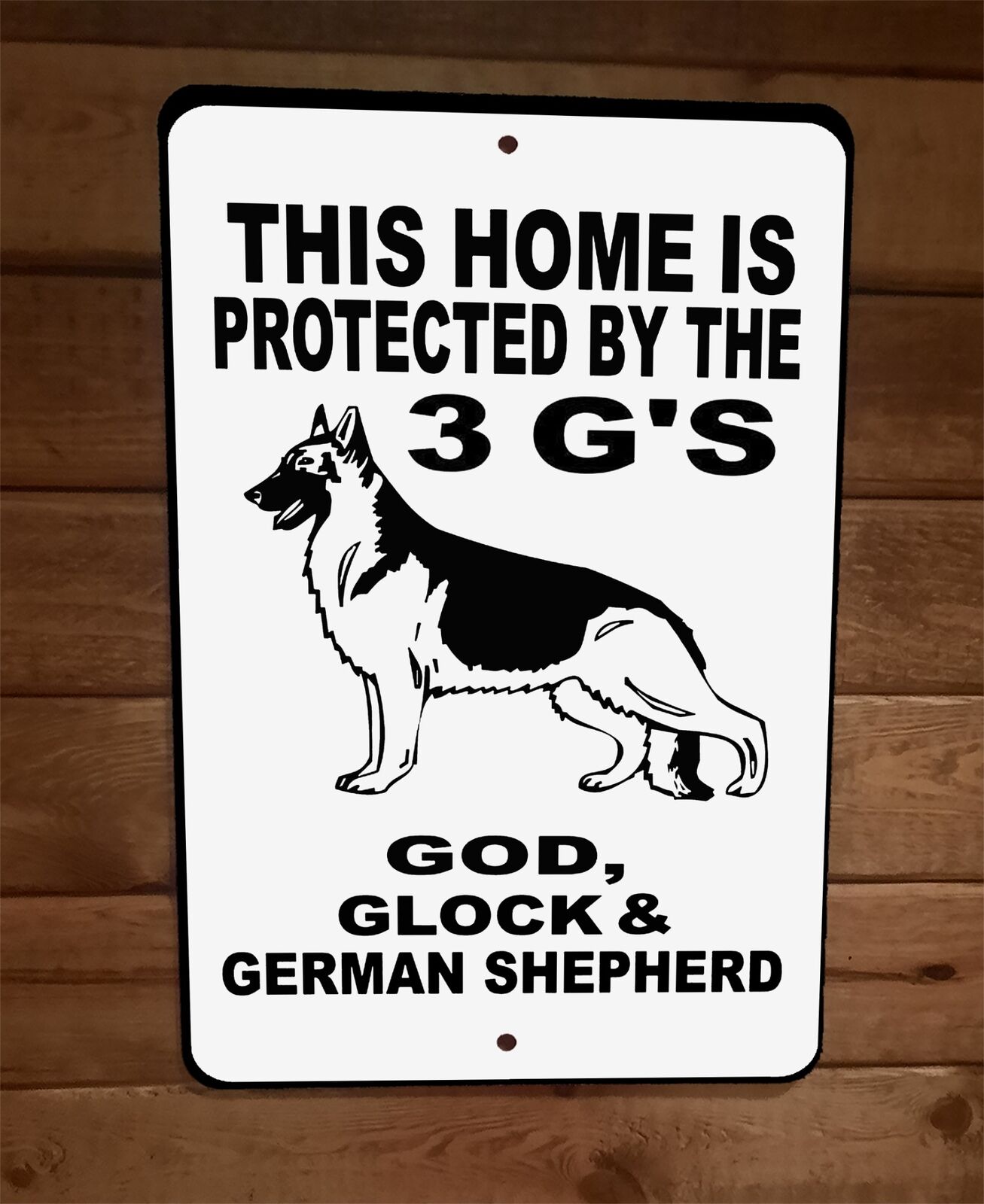 Home Protected by3 Gs God Glock and German Shephard 8x12 Metal Wall Sign Poster