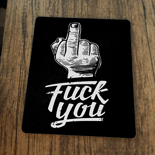 Middle Finger Fuck You Mouse Pad