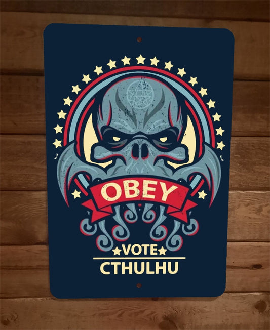 Vote Cthulhu Obey 8x12 Metal Wall Sign