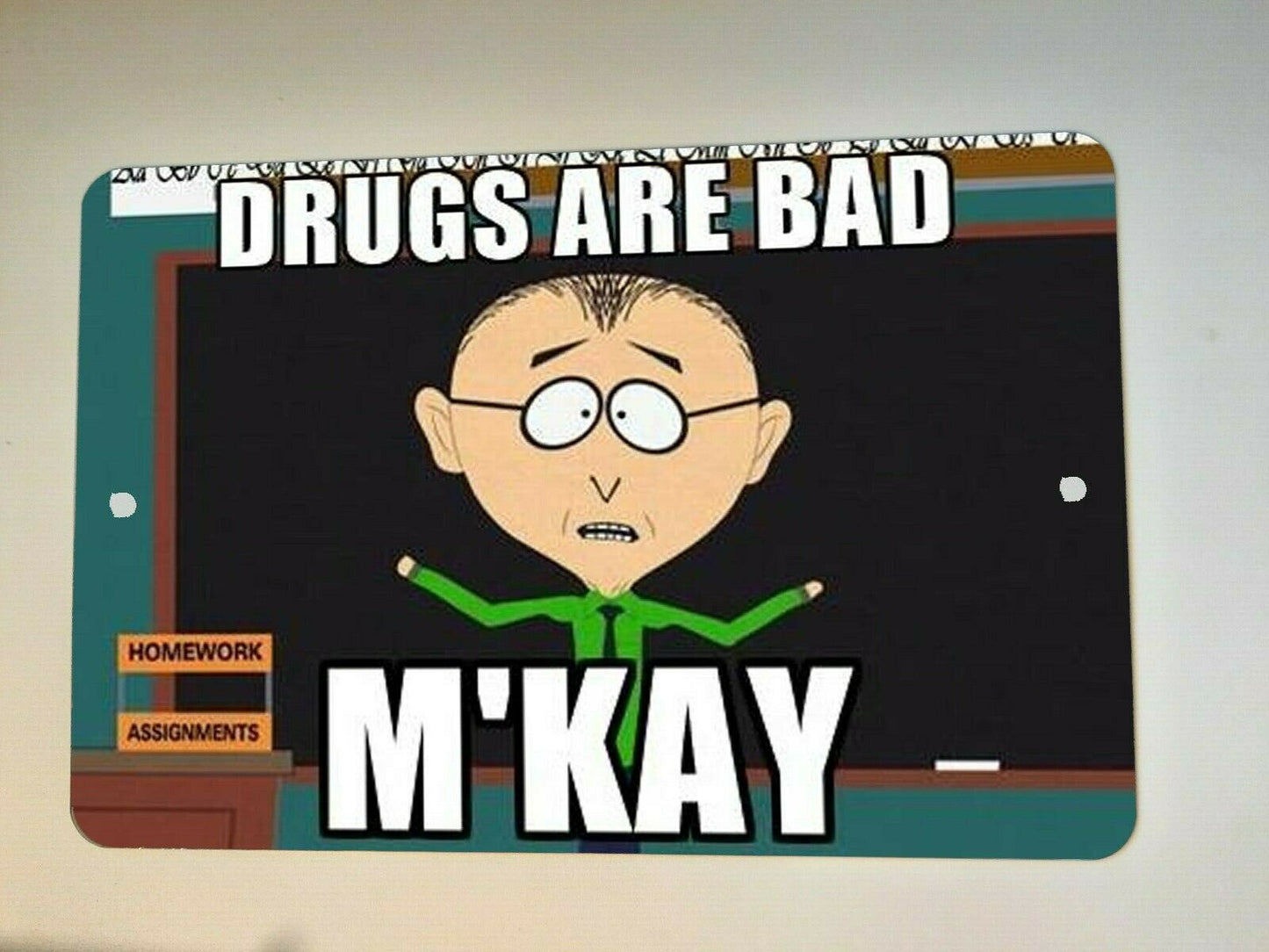 South Park Drugs Are Bad M'Kay 8x12 Metal Wall Sign Mr. Mackey
