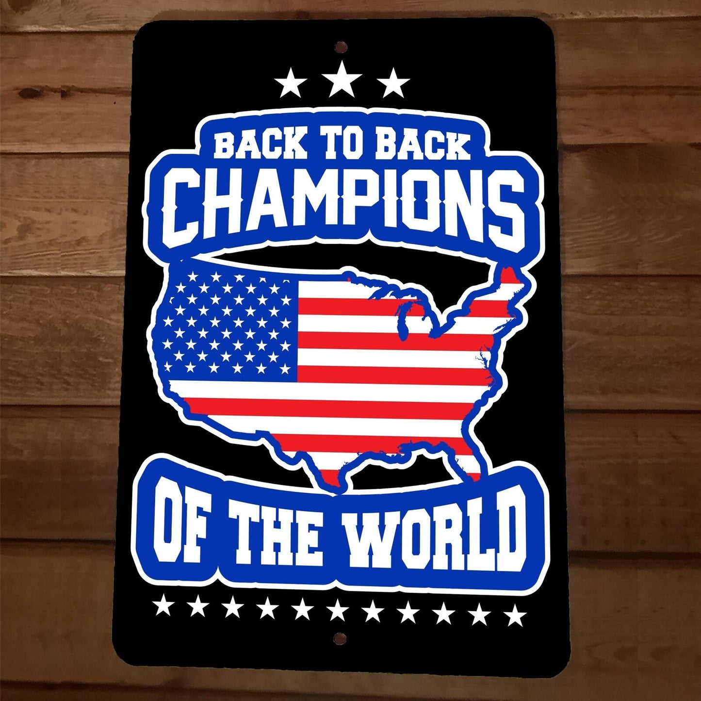 Champions of the World USA America 8x12 Metal Wall Sign Poster July 4th