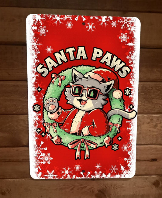 Santa Paws Christmas Clause Cat Xmas 8x12 Metal Wall Sign Poster