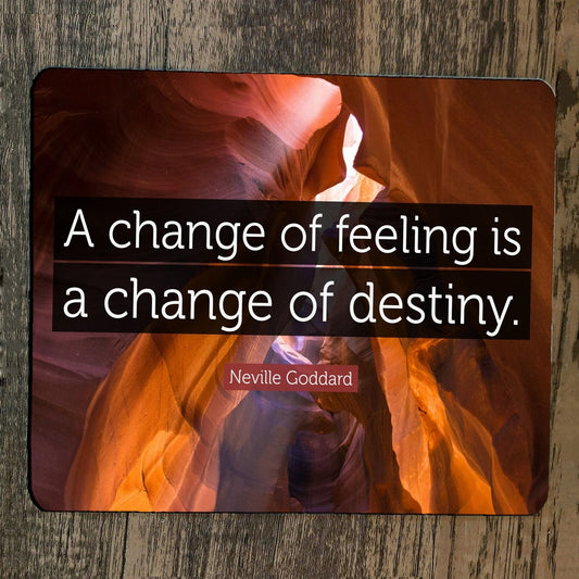 Mouse Pad A Change of Feeling is a Change of Destiny Quote Neville Goddard