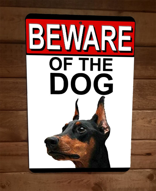 Beware of the Dog Doberman Pinscher 8x12 Metal Wall Sign Poster