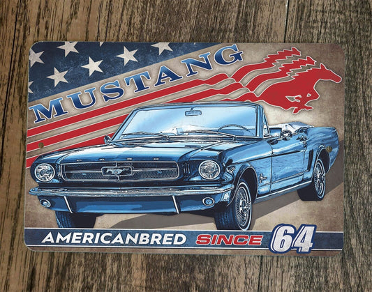 Mustang American Bred Since 64 Ford 8x12 Metal Wall Garage Sign Poster