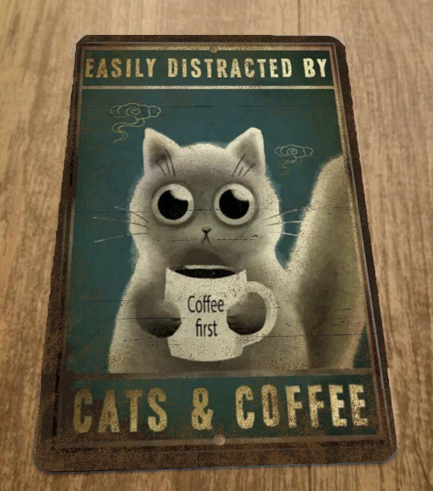 Easily Distracted by Cats and Coffee 8x12 Metal Wall Sign Misc Poster Animals