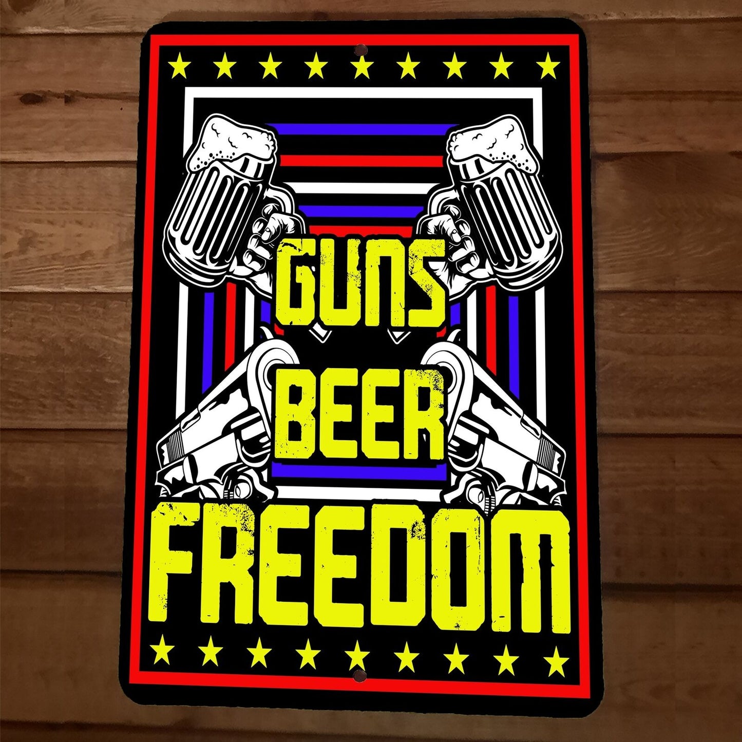 Guns Beer Freedom USA America 8x12 Metal Wall Sign Poster July 4th
