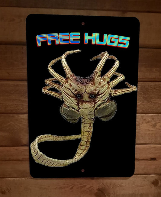 Free Hugs Alien Face Hugger 8x12 Metal Wall Sign