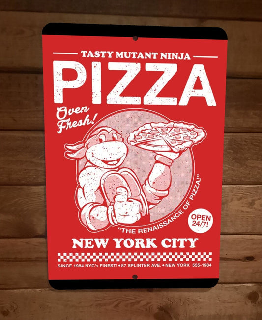 Tasty Mutant Ninja Pizza 8x12 Metal Wall Sign Poster TMNT