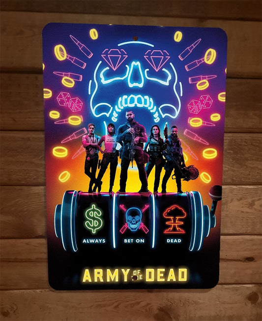 Always Bet on Army of the Dead TV Show 8x12 Metal Wall Sign Poster