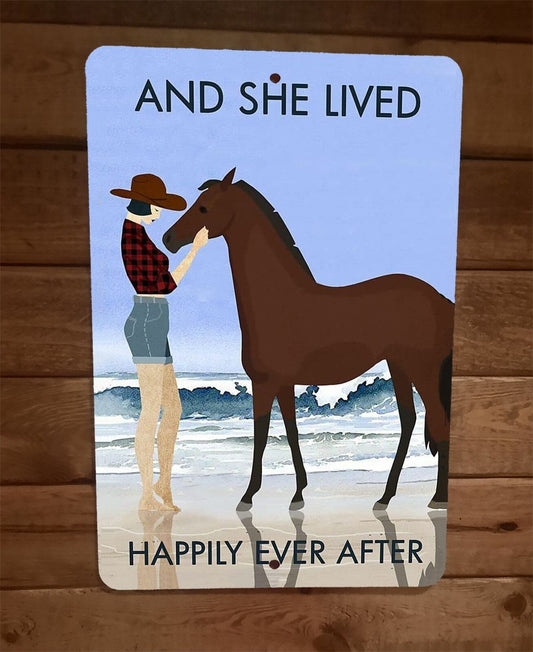 And She Lived Happily Ever After Horse 8x12 Metal Wall Sign Animal Poster