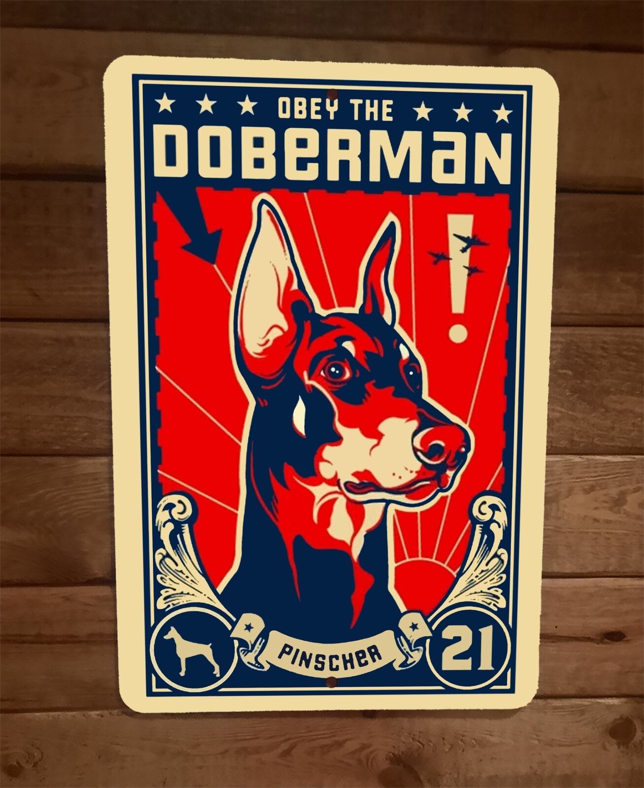 Obey the Doberman Pinscher Dog 8x12 Metal Wall Sign Animal Poster