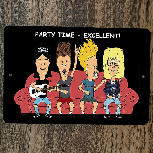 Party Time Excellent 8x12 Metal Wall Beavis Butthead Wayne Garth Sign