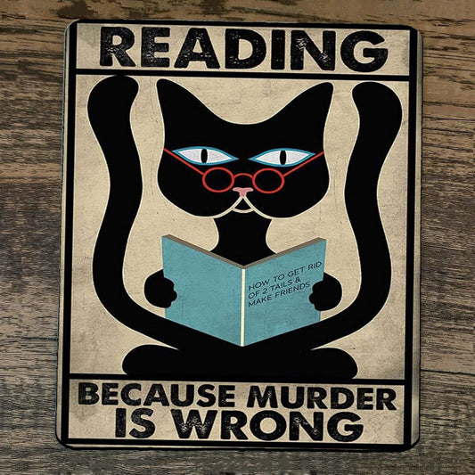 Mouse Pad Reading Because Murder is Wrong Black Cat