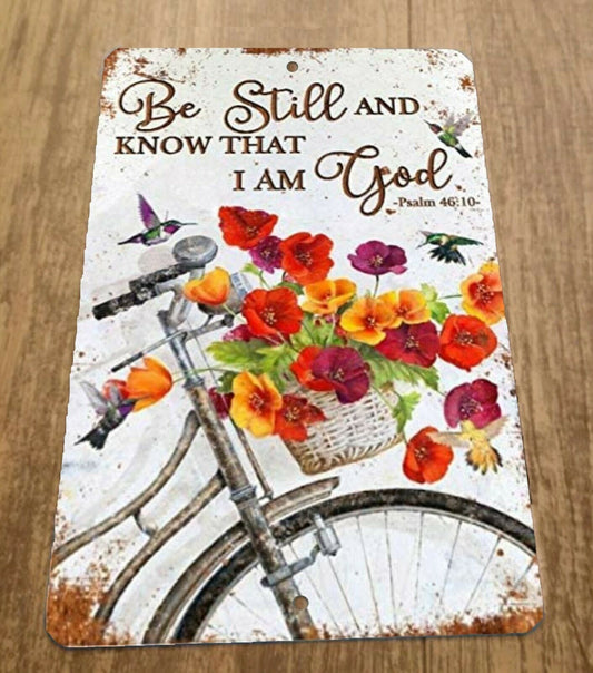 Psalm 46:10 Be Still and Know That I am God 8x12 Metal Wall Sign Spiritual Quotes