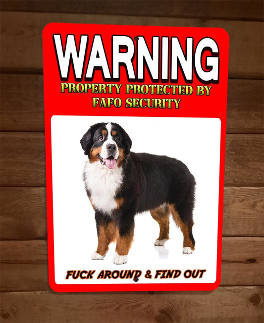 Property Protected by FAFO Bernese Mountain Dog 8x12 Metal Wall Animal Sign