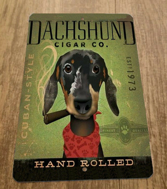 Dachshund Wiener Dog Cuban Cigars Hand Rolled 8x12 Metal Wall Animal Sign