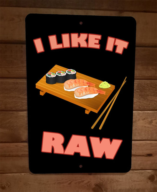 Sushi I Like It Raw 8x12 Metal Wall Sign