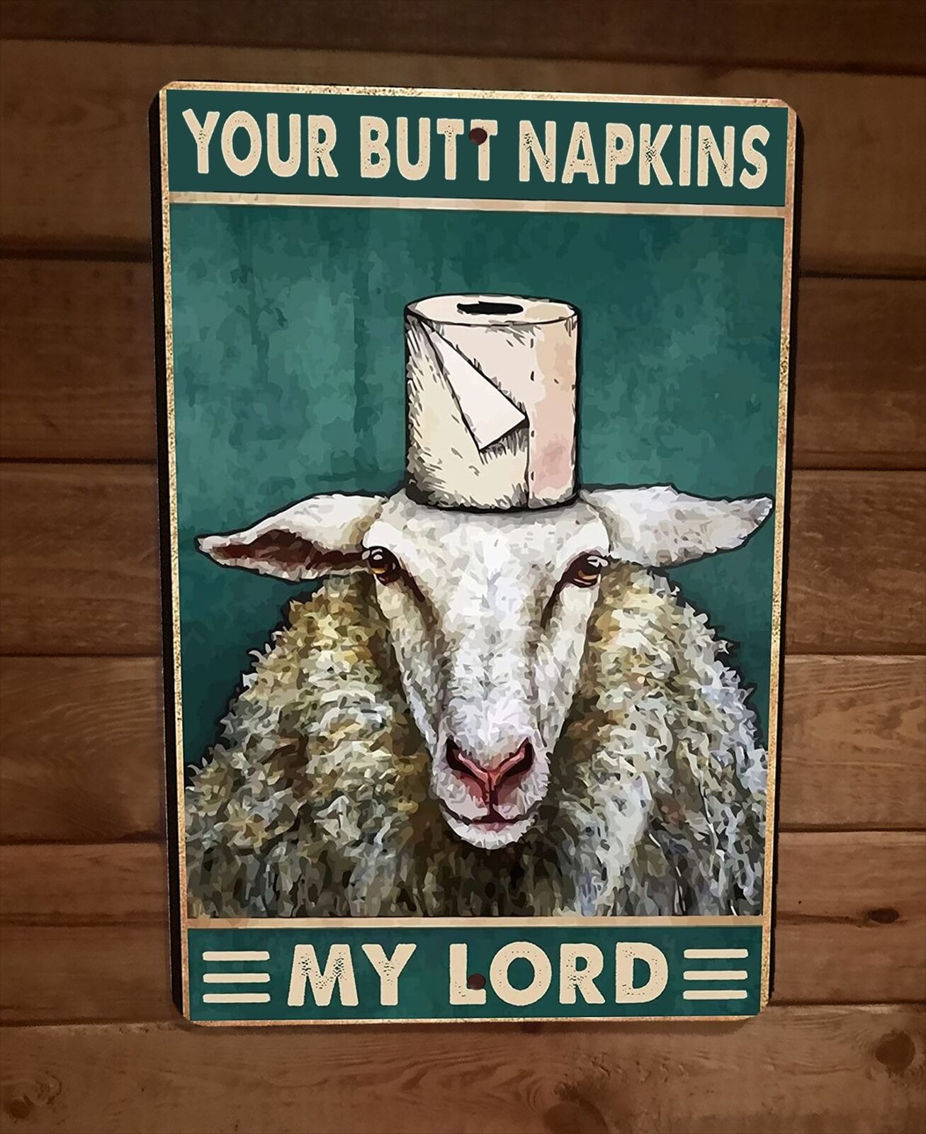 Your Butt Napkins My Lord Sheep 8x12 Metal Wall Sign Animal Poster