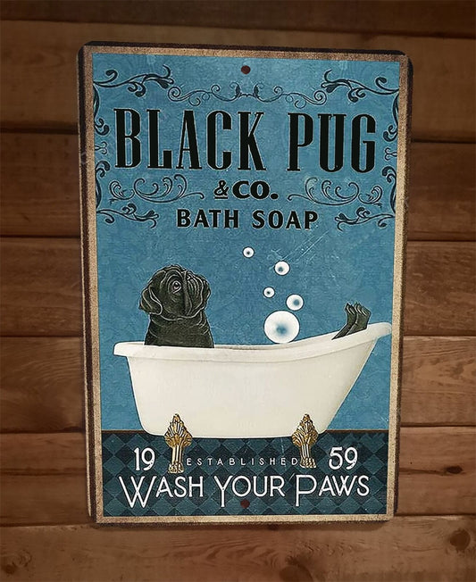 Black Pug Dog Bath Soap 8x12 Metal Wall Sign Animal Poster