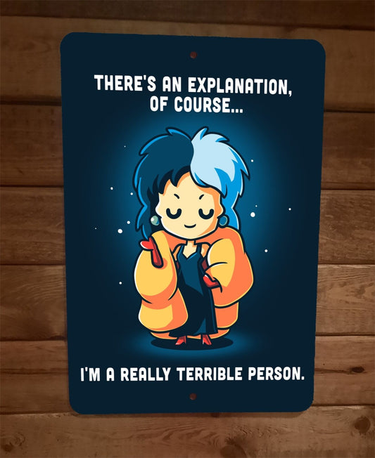 Im a Very Terrible Person Cruella Deville 8x12 Metal Wall Sign Poster