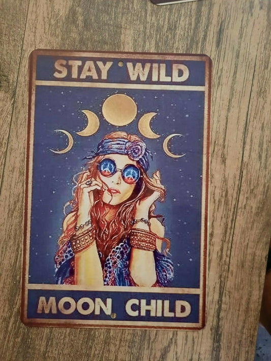 Stay Wild Moon Child Hippie 8x12 Metal Wall Sign