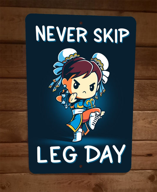 Never Skip Leg Day Video Game Chun Li Street Fighter 8x12 Metal Wall Sign Poster
