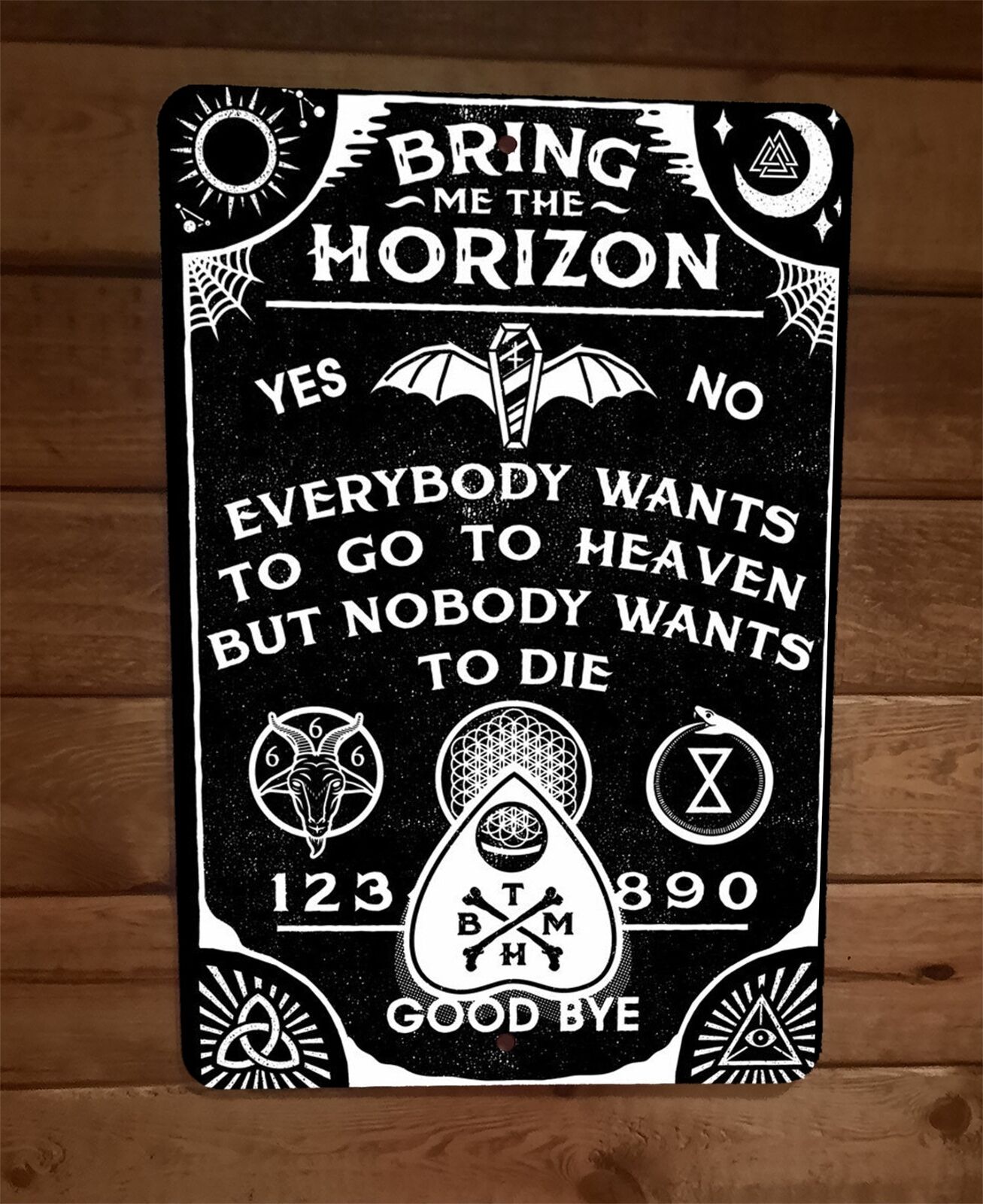 Bring me the Horizon Everyone Wants to Go To Heaven 8x12 Metal Wall Sign