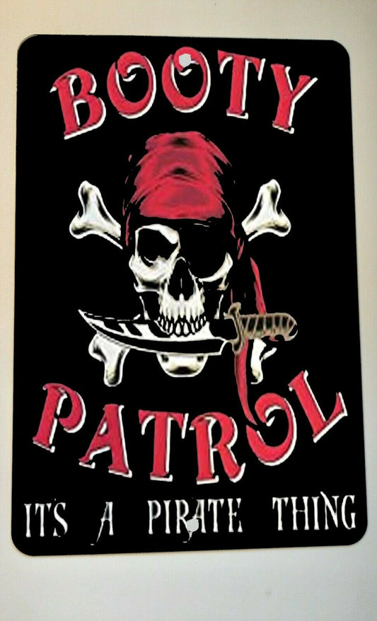 Booty Patrol Its a Pirate Thing 8x12 Metal Wall Sign Misc Garage Poster