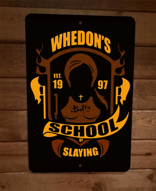 Whedons School of Slaying Buffy the Vampire Slayer 8x12 Metal Wall Poster Sign