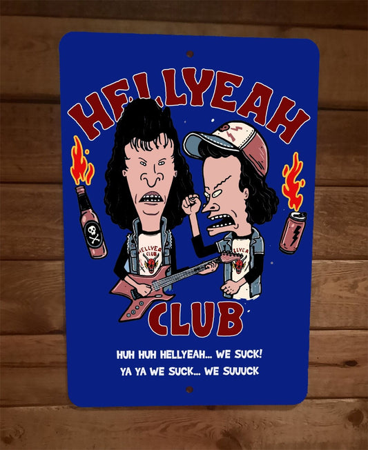 Hellyeah Club Beavis Butthead We Suck 8x12 Metal Wall Sign