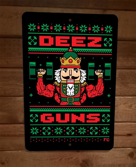Nutcracker Deez Guns Gym Christmas 8x12 Metal Wall Sign Poster Xmas