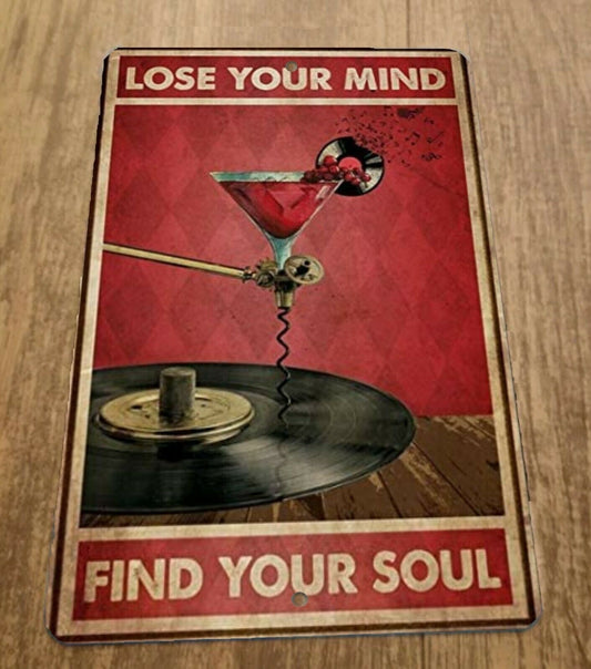 Lose Your Mind Find Your Soul Wine Record 8x12 Metal Wall Sign