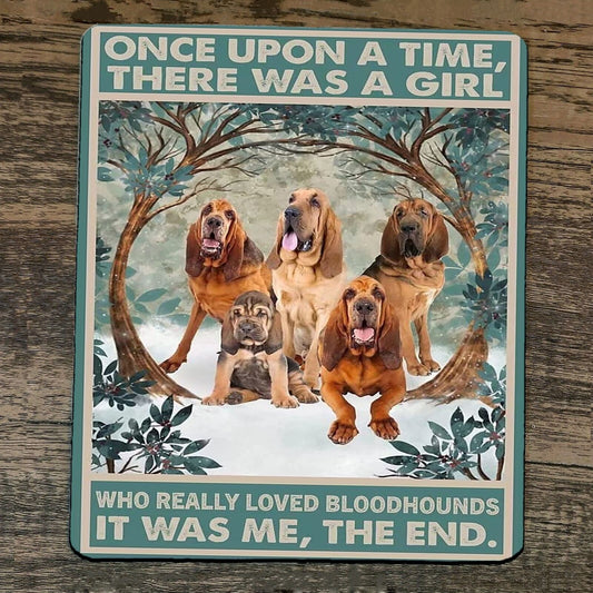 Mouse Pad Once Upon a Time There was a Girl who Really Loved Bloodhounds Dogs