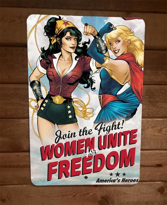 Women Unite for Freedom Wonder Woman Power Girl 8x12 Metal Wall Sign Poster