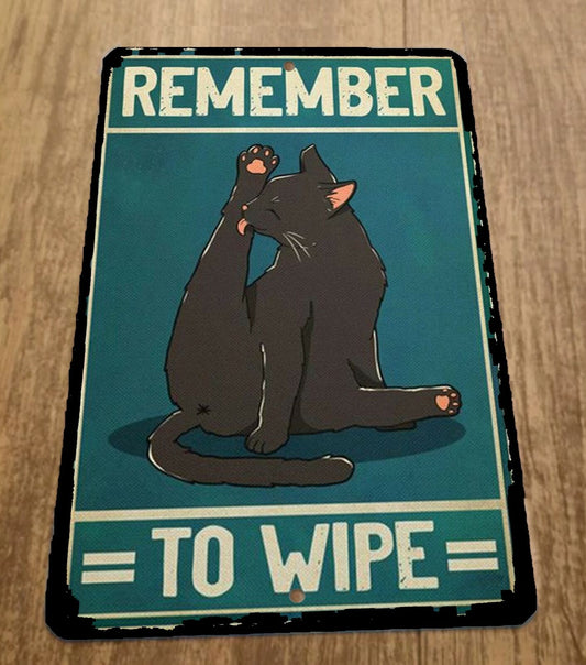 Remember to Wipe 8x12 Metal Wall Animal Sign Black Cat #2