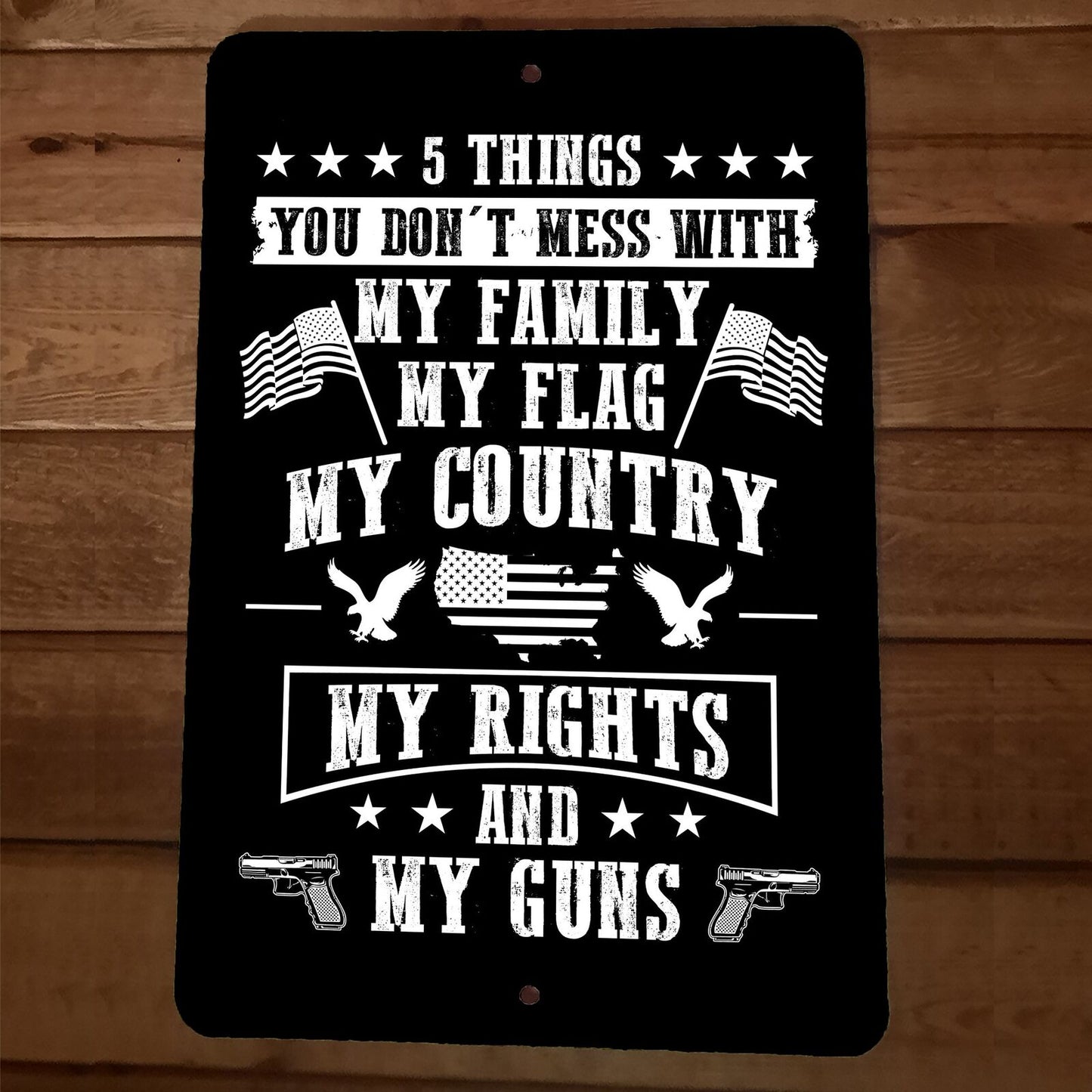 5 Things You Dont Mess With USA America 8x12 Metal Wall Sign Poster July 4th