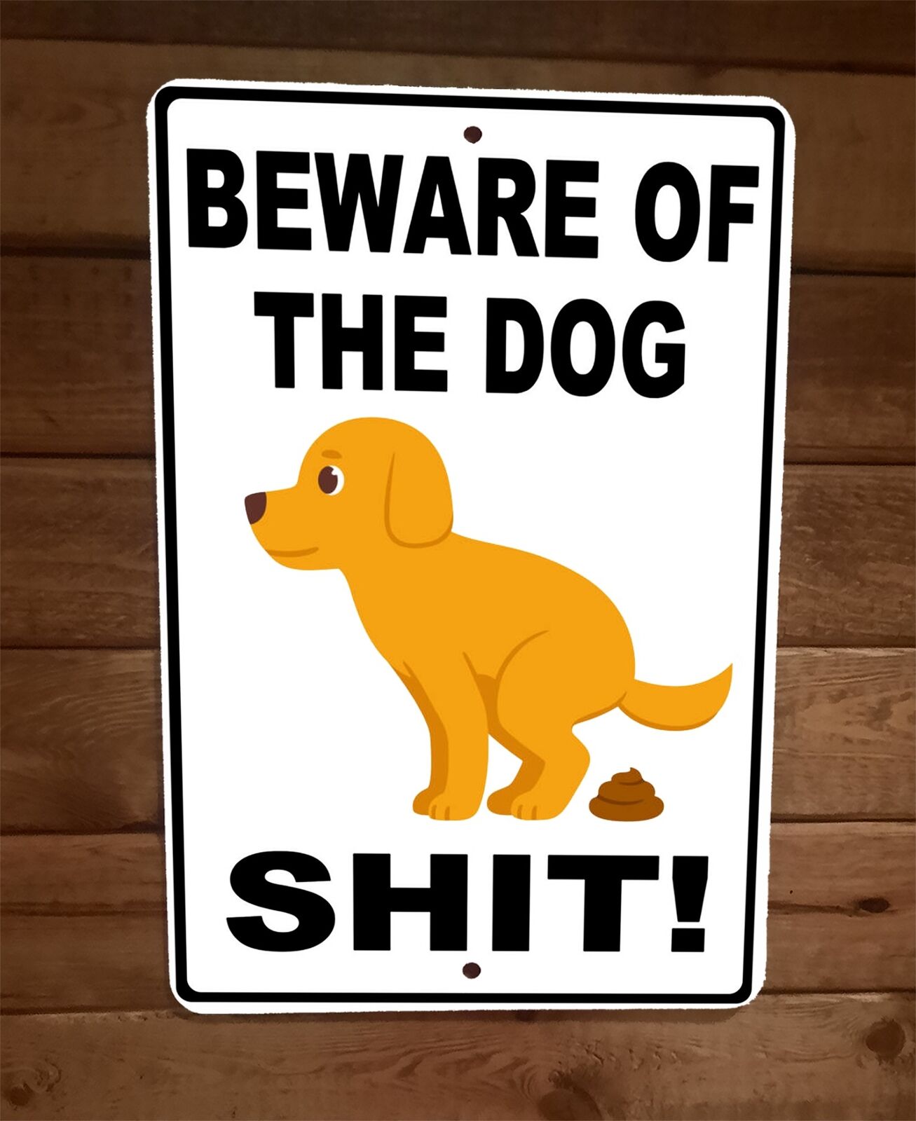 Beware of the Dog Shit Yellow Lab Puppy 8x12 Metal Wall Sign