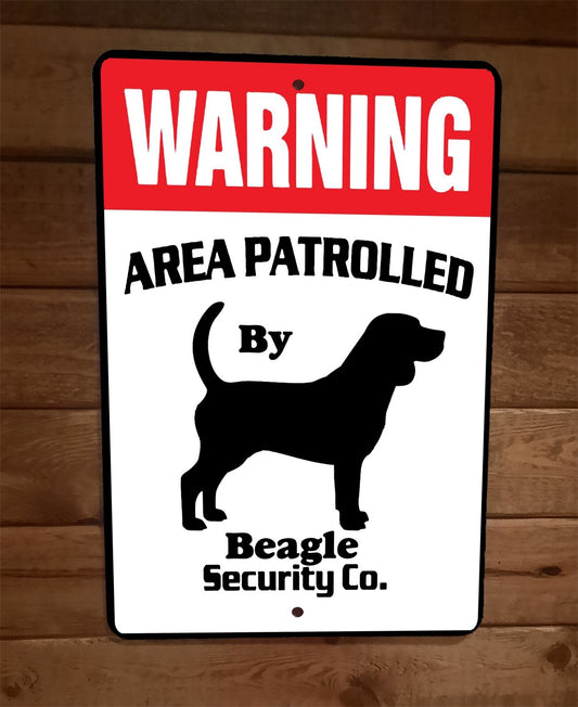 Warning Area Patrolled Beagle Security 8x12 Metal Wall Animal Dog Sign