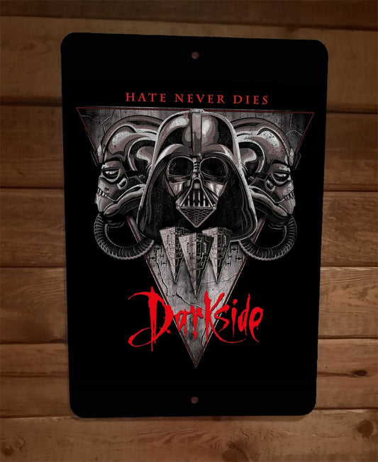 Darkside Hate Never Dies Star Wars Vader Dracula 8x12 Metal Wall Sign