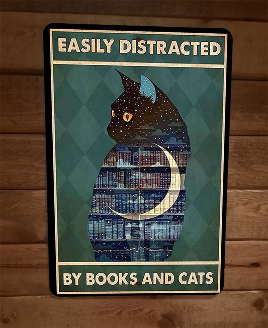 Easily Distracted By Books and Cats 8x12 Metal Wall Sign Animal Poster