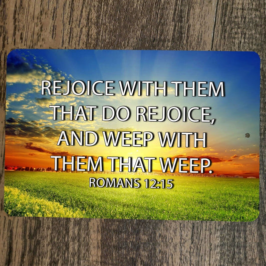 Romans 12:15 Bible Verse Rejoice With Them That Do Rejoice 8x12 Metal Wall Sign